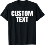 Custom Text T-Shirt - Image 2