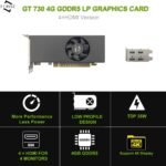 GT 730 4GB LP Graphics Card, 4 HDMI Ports Low Profile GDDR5 Small Form Factor Video Card for Gaming 8K Display Desktop/Mini PC SFF Video Card (GTX 730 4G 4×HDMI LP) - Image 3
