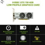 51RISC GTX 750 4GB GDDR5 LP Graphics Card, 4X HDMI Ports, Low Profile/Slim Design with Full & Half Height Bracket, for Multi Display Business/Office/Home Theater PC (GTX 750 4G LP) - Image 3
